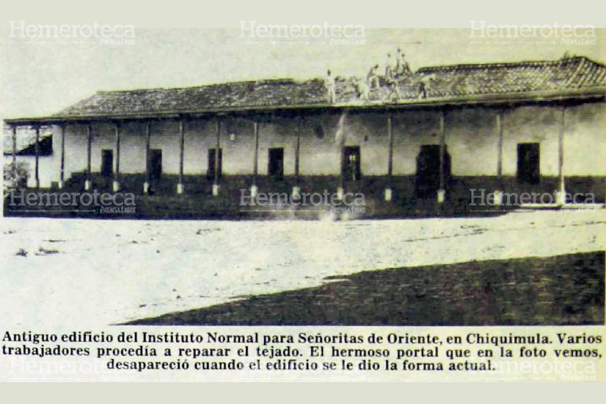 Antiguo edificio del Instituto Normal para Señoritas de Oriente, en Chiquimula. Foto Hemeroteca PL