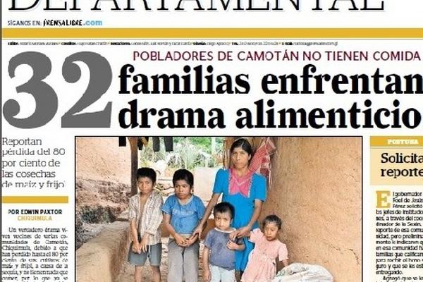 Prensa Libre denunció drama alimenticio en  Camotán, Chiquimula.