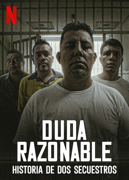 Duda razonable: El documental de Netflix que expone las deficiencias del  sistema penal mexicano