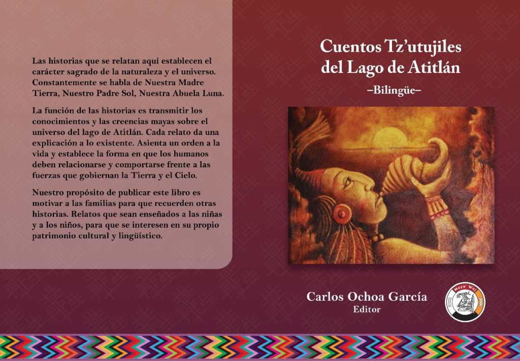 Portada del libro 'Cantos Tz'utujiles del Lago de Atitlán'. Hasta antes de 2018, el  idioma tz’utujil era hablado por un 0.71% del total de maya-hablantes en Guatemala. (Foto Prensa Libre: Cortesía Raxché Rodríguez)