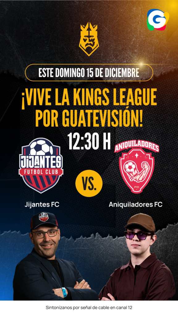 La Kings League puede ser vista por Guatevisión.